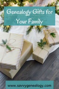 Genealogy gifts for your family, www.savvygenealogy.com