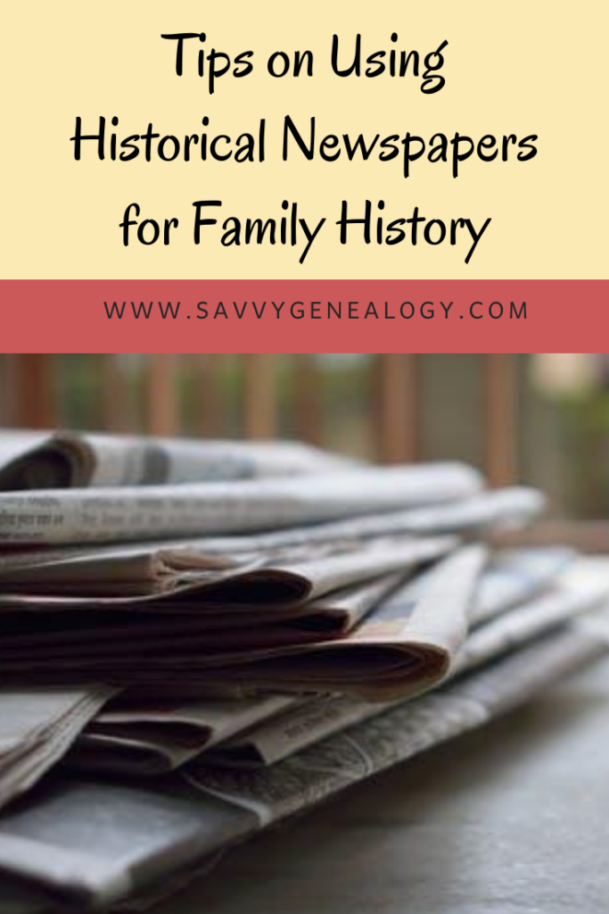 how i use historical newspapers for genealogy, www.savvygenealogy.com