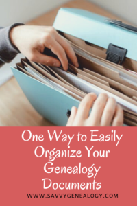 one way to easily organize your genealogy documents, www.savvygenealogy.com